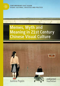 Vorderes Coverbild Memes, Myth and Meaning in 21st Century Chinese Visual Culture