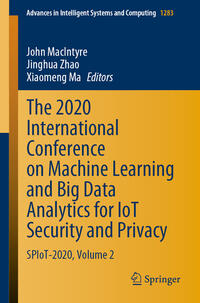 Vorderes Coverbild The 2020 International Conference on Machine Learning and Big Data Analytics for IoT Security and Privacy