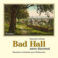 Vorderes Coverbild Bad Hall anno dazumal
