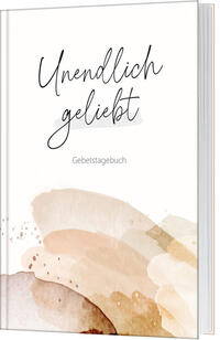Vorderes Coverbild Unendlich geliebt - Gebetstagebuch