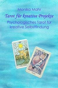Vorderes Coverbild Tarot für kreative Projekte. Psychologisches Tarot für kreative Selbstfindung