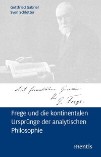 Vorderes Coverbild Frege und die kontinentalen Ursprünge der analytischen Philosophie