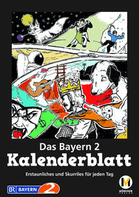 Vorderes Coverbild Das Bayern 2 Kalenderblatt