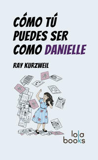Vorderes Coverbild Cómo Tú puedes ser como Danielle