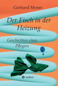 Vorderes Coverbild Der Fisch in der Heizung