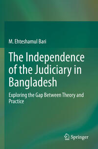 Vorderes Coverbild The Independence of the Judiciary in Bangladesh