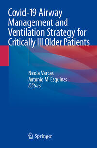 Vorderes Coverbild Covid-19 Airway Management and Ventilation Strategy for Critically Ill Older Patients