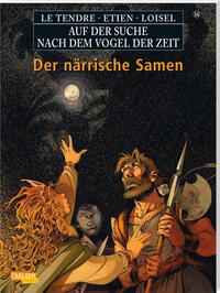 Vorderes Coverbild Auf der Suche nach dem Vogel der Zeit 11: Der närrische Samen