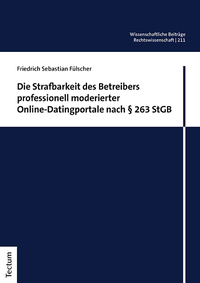 Vorderes Coverbild Die Strafbarkeit des Betreibers professionell moderierter Online-Datingportale nach § 263 StGB