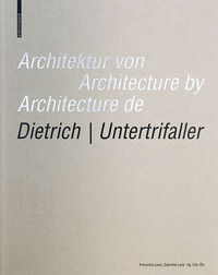 Vorderes Coverbild Architektur von Dietrich | Untertrifaller / Architecture by Dietrich | Untertrifaller / Architecture de Dietrich | Untertrifaller