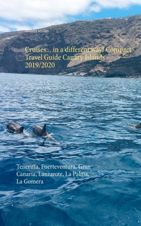 Vorderes Coverbild Cruises... in a different way! Compact Travel Guide Canary Islands 2019/2020