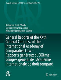 Vorderes Coverbild General Reports of the XXth General Congress of the International Academy of Comparative Law - Rapports généraux du XXème Congrès général de l'Académie internationale de droit comparé