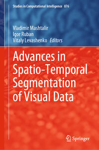 Vorderes Coverbild Advances in Spatio-Temporal Segmentation of Visual Data