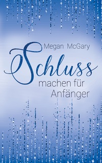Vorderes Coverbild Schlussmachen für Anfänger