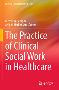 Vorderes Coverbild The Practice of Clinical Social Work in Healthcare