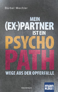 Vorderes Coverbild Mein (Ex-)Partner ist ein Psychopath