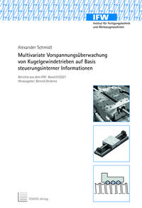 Vorderes Coverbild Multivariate Vorspannungsüberwachung von Kugelgewindetrieben auf Basis steuerungsinterner Informationen