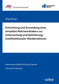Vorderes Coverbild Entwicklung und Anwendung eines virtuellen Mehrzwecklabors zur Untersuchung und Optimierung multifunktionaler Wandstrukturen