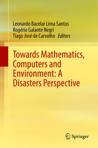 Vorderes Coverbild Towards Mathematics, Computers and Environment: A Disasters Perspective