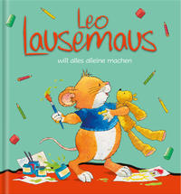 Vorderes Coverbild Leo Lausemaus will alles alleine machen