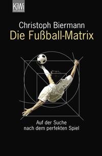 Vorderes Coverbild Die Fußball-Matrix