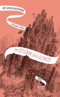 Vorderes Coverbild Die Spiegelreisende 4 – Im Sturm der Echos