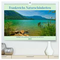 Vorderes Coverbild Frankreichs Naturschönheiten (hochwertiger Premium Wandkalender 2025 DIN A2 quer), Kunstdruck in Hochglanz