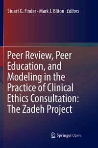Vorderes Coverbild Peer Review, Peer Education, and Modeling in the Practice of Clinical Ethics Consultation: The Zadeh Project
