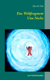 Vorderes Coverbild Das Weltfragment und Una Noche