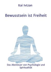 Vorderes Coverbild Bewusstsein ist Freiheit
