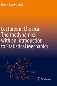 Vorderes Coverbild Lectures in Classical Thermodynamics with an Introduction to Statistical Mechanics