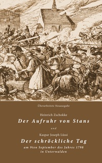 Vorderes Coverbild Der Aufruhr von Stans und Der schröckliche Tag am 9ten September des Jahres 1798 in Unterwalden