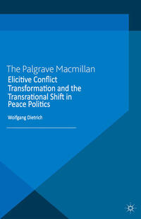Vorderes Coverbild Elicitive Conflict Transformation and the Transrational Shift in Peace Politics