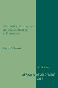 Vorderes Coverbild The Politics of Language and Nation Building in Zimbabwe