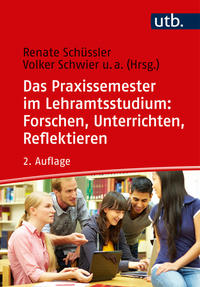 Vorderes Coverbild Das Praxissemester im Lehramtsstudium: Forschen, Unterrichten, Reflektieren