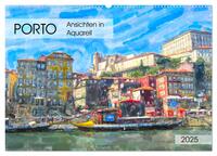 Vorderes Coverbild Porto - Ansichten in Aquarell (Wandkalender 2025 DIN A2 quer), CALVENDO Monatskalender