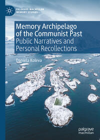 Vorderes Coverbild Memory Archipelago of the Communist Past
