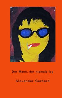 Vorderes Coverbild Der Mann, der niemals log