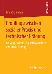 Vorderes Coverbild Profiling zwischen sozialer Praxis und technischer Prägung