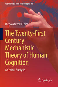 Vorderes Coverbild The Twenty-First Century Mechanistic Theory of Human Cognition