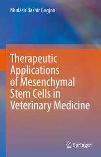 Vorderes Coverbild Therapeutic Applications of Mesenchymal Stem Cells in Veterinary Medicine
