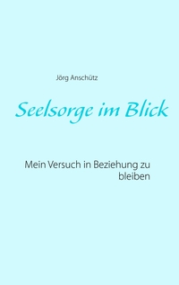 Vorderes Coverbild Seelsorge im Blick