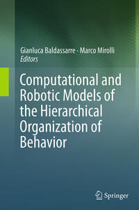 Vorderes Coverbild Computational and Robotic Models of the Hierarchical Organization of Behavior