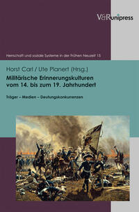 Vorderes Coverbild Militärische Erinnerungskulturen vom 14. bis zum 19. Jahrhundert