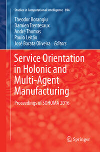 Vorderes Coverbild Service Orientation in Holonic and Multi-Agent Manufacturing