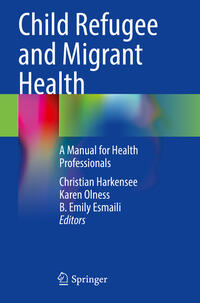 Vorderes Coverbild Child Refugee and Migrant Health