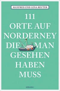Vorderes Coverbild 111 Orte auf Norderney, die man gesehen haben muss