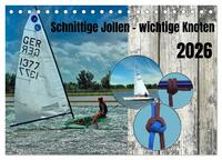 Vorderes Coverbild Schnittige Jollen - wichtige Knoten (Tischkalender 2026 DIN A5 quer), CALVENDO Monatskalender