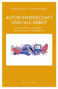 Vorderes Coverbild Autor:innenschaft und/als Arbeit