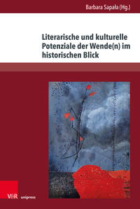Vorderes Coverbild Literarische und kulturelle Potenziale der Wende(n) im historischen Blick